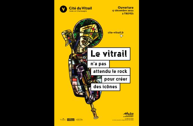 Affiche d'ouverture "Le vitrail n'a pas attendu le rock pour créer des icônes" Affiche d'ouverture "Le vitrail n'a pas attendu le rock pour créer des icônes"