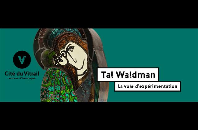 Tal Waldman. La voie d'expérimentation