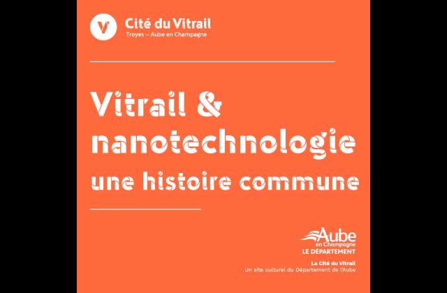 Conférence Vitrail & nanotechnologie Conférence Vitrail & nanotechnologie
