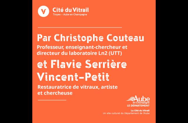 Conférence Vitrail & nanotechnologie Conférence Vitrail & nanotechnologie